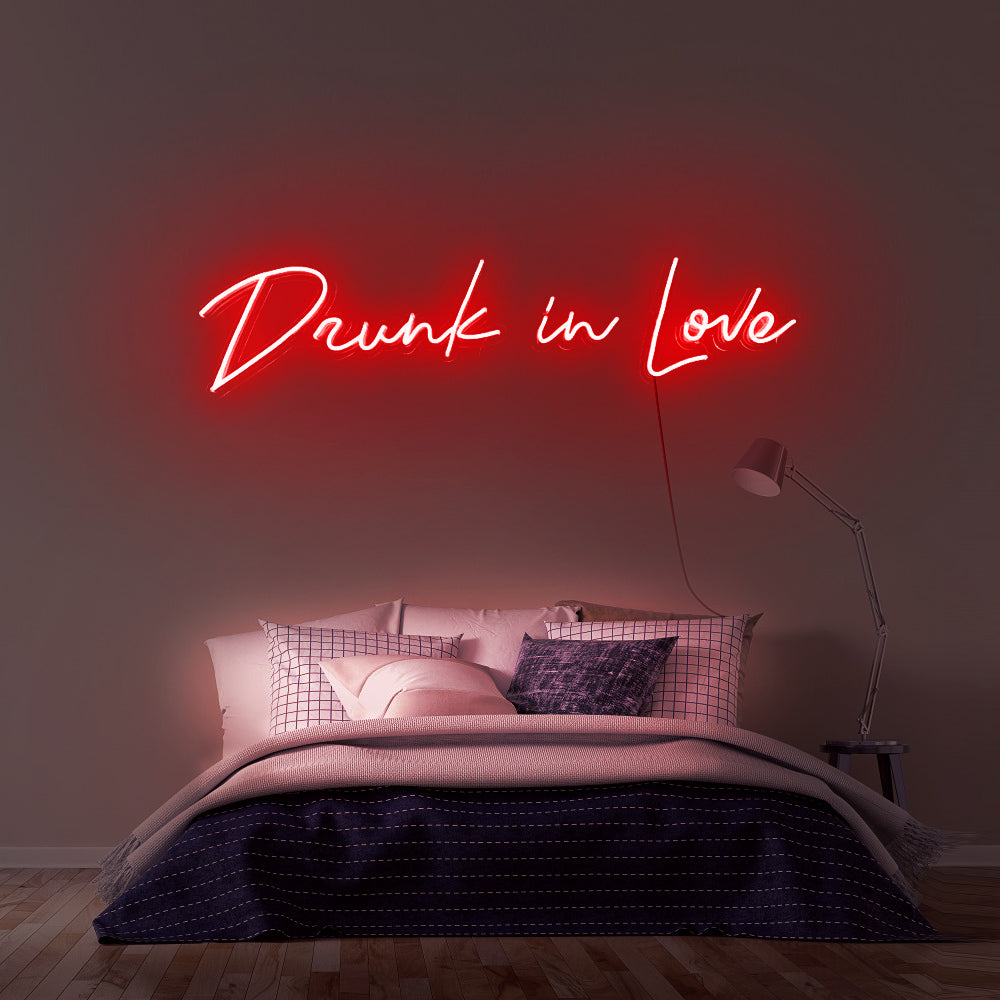 Drunk In love Neon Sign