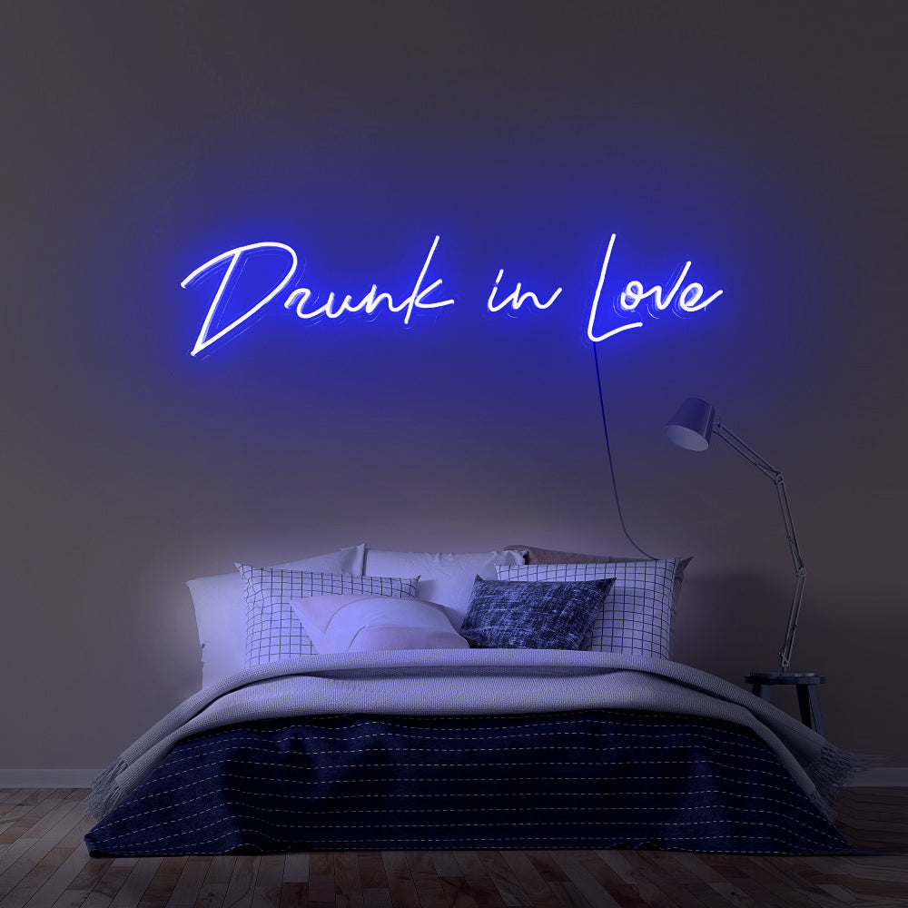 Drunk In love Neon Sign