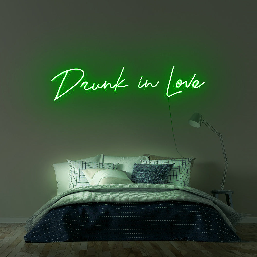 Drunk In love Neon Sign