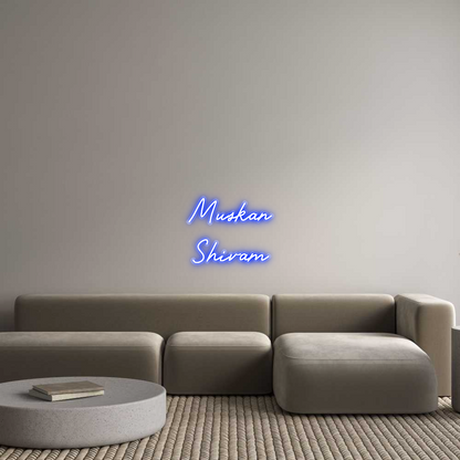Custom Neon: Muskan 
Shiv...